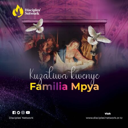 KUZALIWA KWENYE FAMILIA MPYA